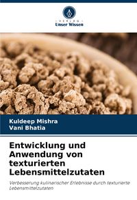 Produktbild: Entwicklung und Anwendung von texturierten Lebensmittelzutaten