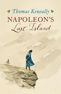 Produktbild: Keneally, T: Napoleon's Last Island
