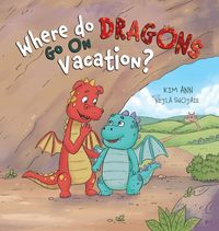 Produktbild: Where Do Dragons Go on Vacation?
