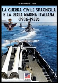 Produktbild: La guerra civile spagnola e la Regia Marina italiana
