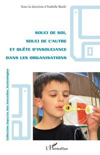 Produktbild: Souci de soi, souci de l'autre et qu&ecirc;te d'insouciance dans les organisations