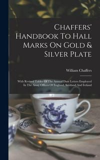 Produktbild: Chaffers' Handbook To Hall Marks On Gold & Silver Plate