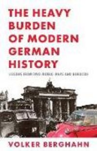Produktbild: The Heavy Burden of Modern German History
