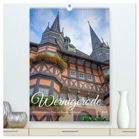 Produktbild: Wernigerode - Mittelalterliches Flair am Rande des Harzes (hochwertiger Premium Wandkalender 2026 DIN A2 hoch), Kunstdruck in Hochglanz