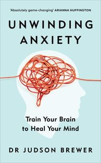 Bild vom Artikel Unwinding Anxiety vom Autor Judson Brewer