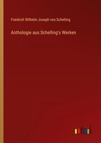 Produktbild: Anthologie aus Schelling's Werken