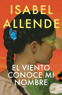 Bild vom Artikel El Viento Conoce Mi Nombre / The Wind Knows My Name vom Autor Isabel Allende