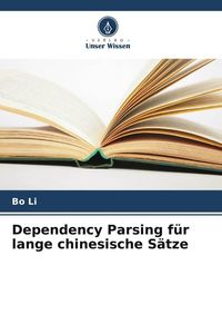 Produktbild: Dependency Parsing f&uuml;r lange chinesische S&auml;tze