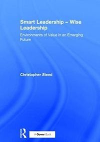 Produktbild: Steed, C: Smart Leadership - Wise Leadership