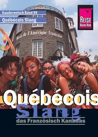Bild vom Artikel Reise Know-How Sprachführer Québécois Slang - das Französisch Kanadas vom Autor Britta Scheunemann