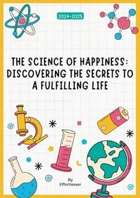 Produktbild: The Science of Happiness: Discovering the Secrets to a Fulfilling Life (Health)