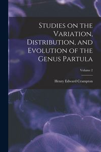 Produktbild: Studies on the Variation, Distribution, and Evolution of the Genus Partula; Volume 2