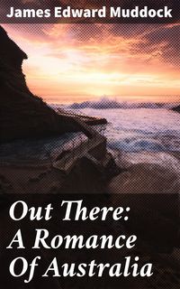 Produktbild: Out There: A Romance Of Australia