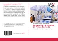 Produktbild: Producci&oacute;n de insulina en Pichia Pastoris