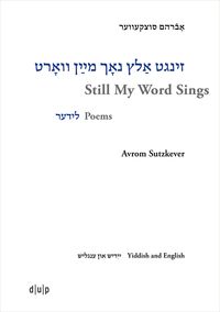 Produktbild: Avrom Sutzkever &ndash; Still My Word Sings
