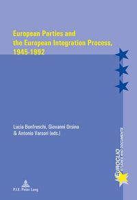 Produktbild: European Parties and the European Integration Process, 1945&ndash;1992