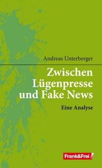 Produktbild: Zwischen L&uuml;genpresse und Fake News