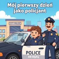 Produktbild: M&oacute;j pierwszy dzie&iquest; jako policjant