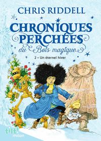 Produktbild: Chroniques perchées du bois magique t. 2 Un éternel hiver