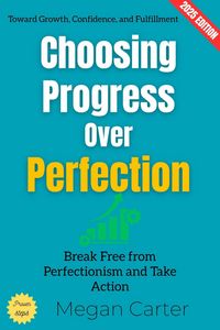 Produktbild: Choosing Progress Over Perfection: