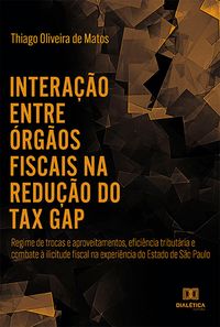 Produktbild: Intera&ccedil;&atilde;o entre &oacute;rg&atilde;os fiscais na redu&ccedil;&atilde;o do "tax gap"