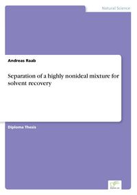 Produktbild: Separation of a highly nonideal mixture for solvent recovery