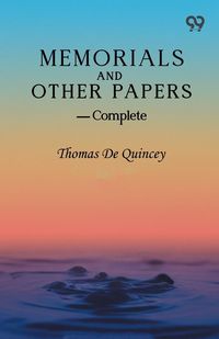 Produktbild: Memorials And Other Papers - Complete