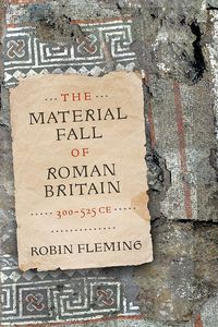 Produktbild: The Material Fall of Roman Britain, 300-525 CE