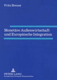 Produktbild: Monet&auml;re Au&szlig;enwirtschaft und Europ&auml;ische Integration