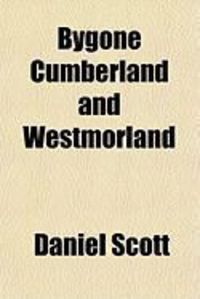 Produktbild: Bygone Cumberland and Westmorland