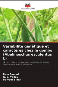 Produktbild: Variabilit&eacute; g&eacute;n&eacute;tique et caract&egrave;res chez le gombo (Abelmoschus esculentus L)