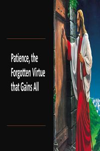 Produktbild: Patience, the Forgotten Virtue that Gains All