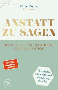 Produktbild: Anstatt zu sagen &ndash; Dein Guide f&uuml;r gelungene Kommunikation