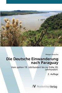 Produktbild: Die Deutsche Einwanderung nach Paraguay