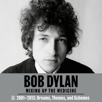 Bild vom Artikel Bob Dylan: Mixing Up the Medicine, Vol. 8: 2001-2013: Dreams, Themes, and Schemes vom Autor Mark Davidson
