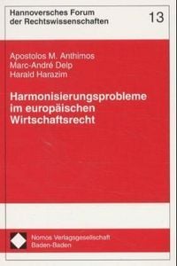Produktbild: Harmonisierungsprobleme im europ&auml;ischen Wirtschaftsrecht