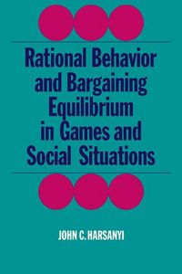 Produktbild: Rational Behaviour and Bargaining Equilibrium in Games and Social Situations