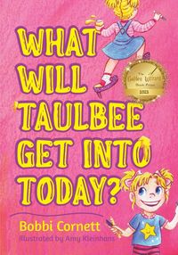 Produktbild: What Will Taulbee Get Into Today?