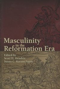 Produktbild: Masculinity in the Reformation Era