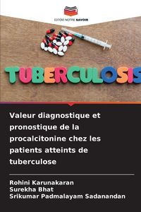 Produktbild: Valeur diagnostique et pronostique de la procalcitonine chez les patients atteints de tuberculose