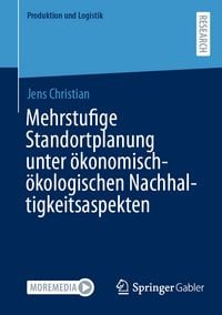 Produktbild: Mehrstufige Standortplanung unter &ouml;konomisch-&ouml;kologischen Nachhaltigkeitsaspekten