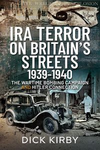 Produktbild: IRA Terror on Britain's Streets 1939-1940