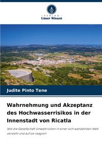 Produktbild: Wahrnehmung und Akzeptanz des Hochwasserrisikos in der Innenstadt von Ricatla