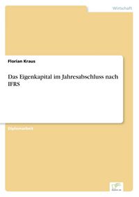 Produktbild: Das Eigenkapital im Jahresabschluss nach IFRS