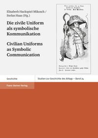 Produktbild: Die zivile Uniform als symbolische Kommunikation / Civilian Uniforms as Symbolic Communication