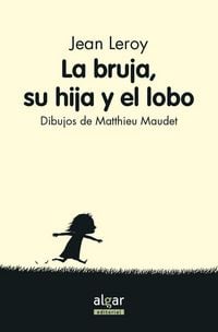Produktbild: La bruja, su hija y el lobo
