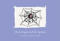Produktbild: Die K&ouml;nigin und die Spinne