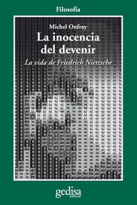 Produktbild: La inocencia del devenir : la vida de Friedrich Nietzsche