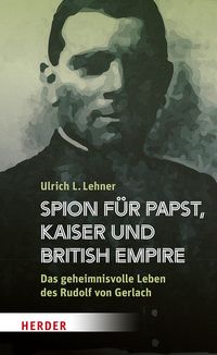 Produktbild: Spion f&uuml;r Papst, Kaiser und British Empire