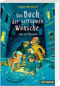 Bild vom Artikel Der 13. Wunsch / Das Buch der seltsamen Wünsche Bd. 2 vom Autor Angie Westhoff